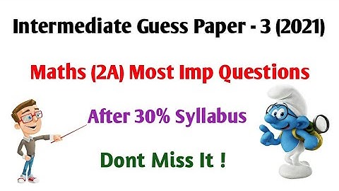 INTERMEDIATE(2021) MATHEMATICS (2A) GUESS PAPER - 3//MOST IMP QUESTIONS FOR PUBLIC EXAMS//