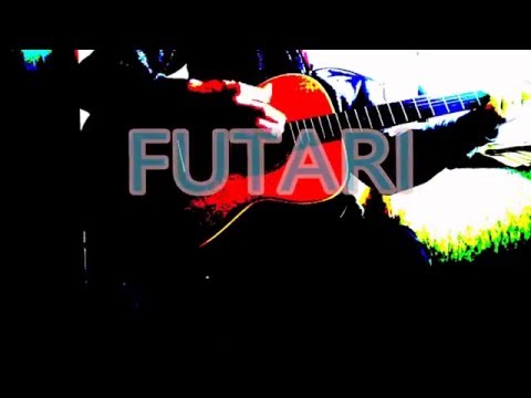 FUTARI　作詞 弾き語りおばさん　作曲・唄Yoshinari