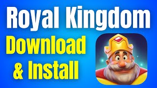 How to Royal Kingdom game Download on Android | Royal Kingdom Install in Play store screenshot 5