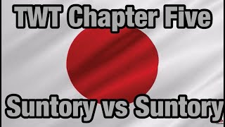 TWT Chapter 5 (Suntory Hibiki vs Suntory Toki)
