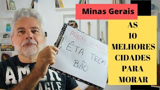 🏕✈️ AS 10 MELHORES CIDADES DE MINAS GERAIS PARA MORAR
