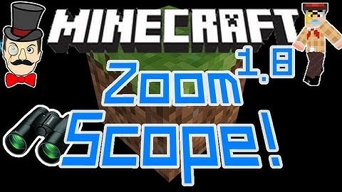 Minecraft 1.8 ZOOM SCOPE Mod ! Zoom In & Out - Spot Creepers Miles Away !