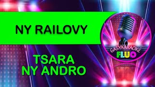 Karaoke TSARA NY ANDRO - NY RAILOVY