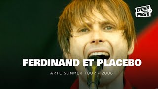 Franz Ferdinand &  Placebo - Summer  Tour 2006