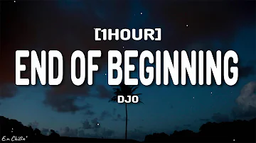 Djo - End Of Beginning (Lyrics) [1HOUR]