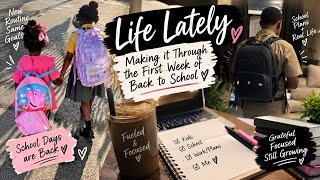 Life Lately| First week of back to school |Adjusting|Few hiccups but we made it 