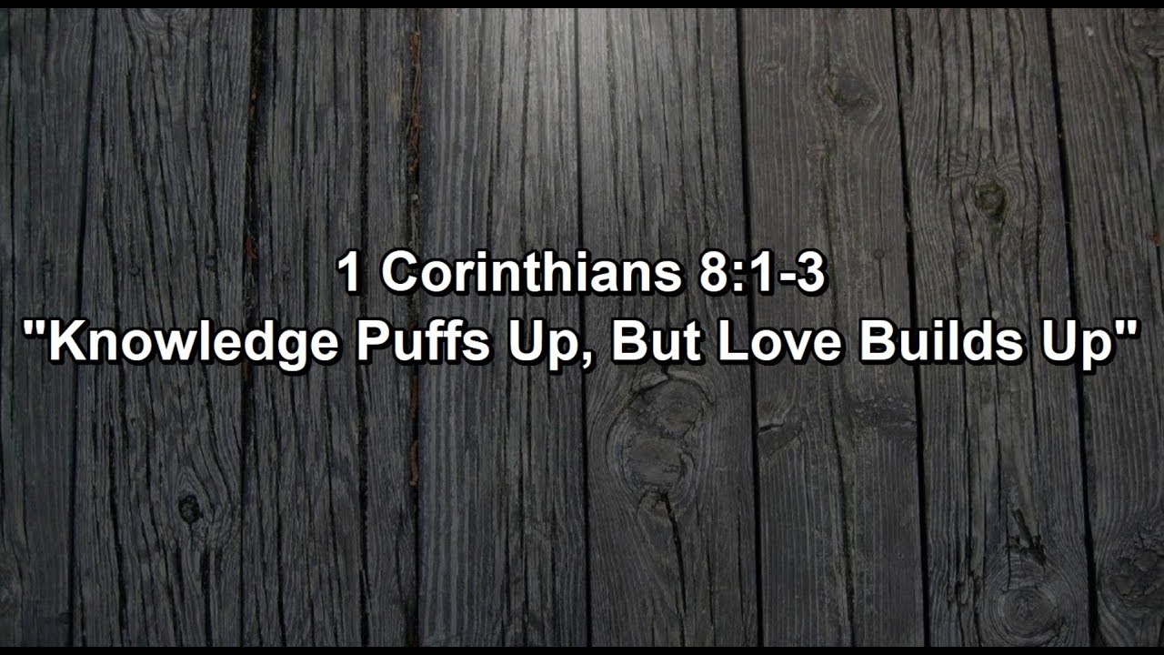 필라델피아 임마누엘 교회 - &quot;Knowledge Puffs Up, But Love Builds Up&quot; (Mar 25, 2018) -  Passage: 1 Corinthians 8:1-3