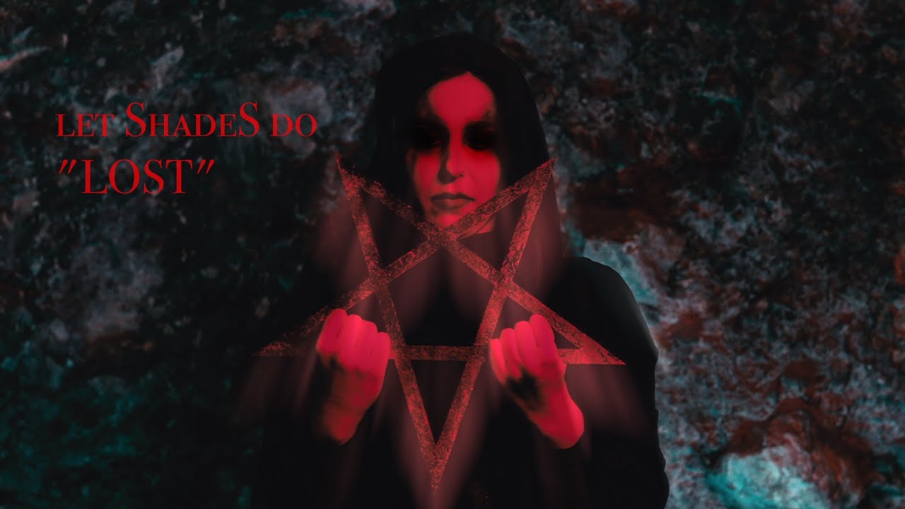 let ShadeS do - LOST [OFFICIAL VIDEO]