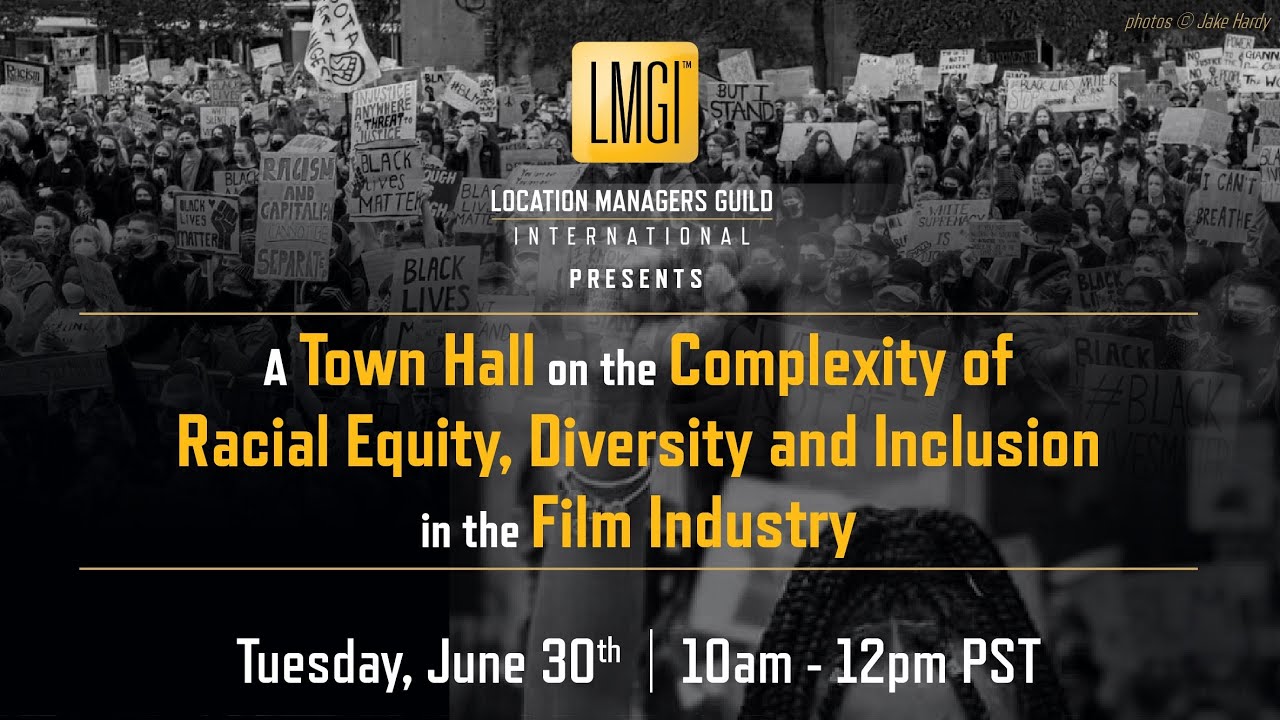 LMGI Town Hall on the Complexity of Racial Equity, Diversity and Inclusion in the Film Industry — a discussion relevant to the GLM's partner organization that serves UK location professionals