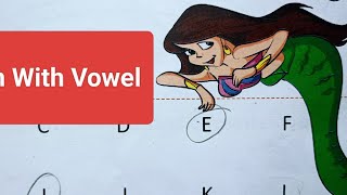 Fun With Vowel l Learn English Alphabet Vowel And Consonant l Learn Vowel a e i o u 