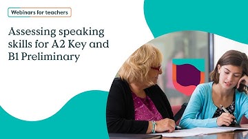 Assessing speaking skills for A2 Key and B1 Preliminary