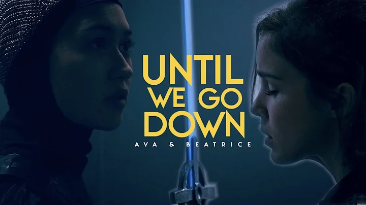 Ava and Beatrice  |  Until We Go Down  |  Warrior ...