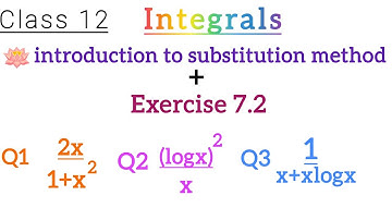 class 12 | Maths | Integrals -5 | Exercise 7.2 | Find the integral | substitution method l Q1-Q3