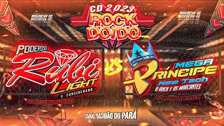 CD ROCK DOIDO 2023 - RUBI LIGTH ❌ MEGA PRÍNCIPE AO VIVO Batidão Du Pará -Djs Kleusinho Rioni e Panck
