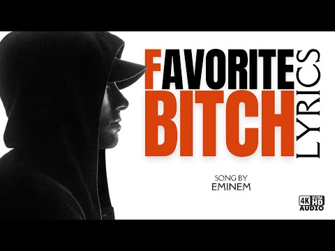 Favorite Bitch - Eminem [Lyrics]