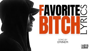 Favorite Bitch - Eminem [Lyrics]