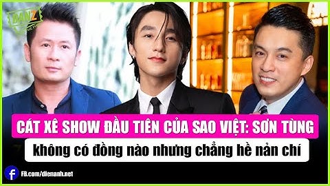 Cát xê show đầu tiên của sao Việt: Sơn Tùng không có đồng nào nhưng chẳng hề nản chí | Bản tin DANZ