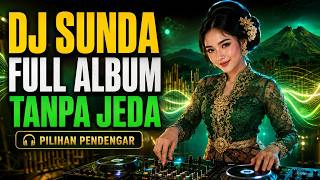 DJ Lagu Sunda 2026 — Set remix kekinian, audio jernih dengan beat modern, untuk hajatan sampai malam