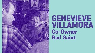 A Business Owners Perspective with Bad Saints Genevieve Villamora | Viral Histories