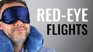 Red-Eye Flight Tips: A Man&#39;s Guide to Overnight Travel