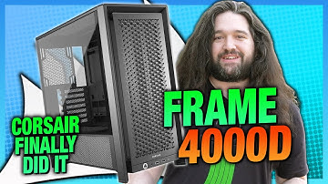 Corsair Remembered How to Make a Case: Frame 4000D RS ARGB Review