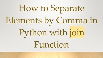 How to Separate Elements by Comma in Python with join Function