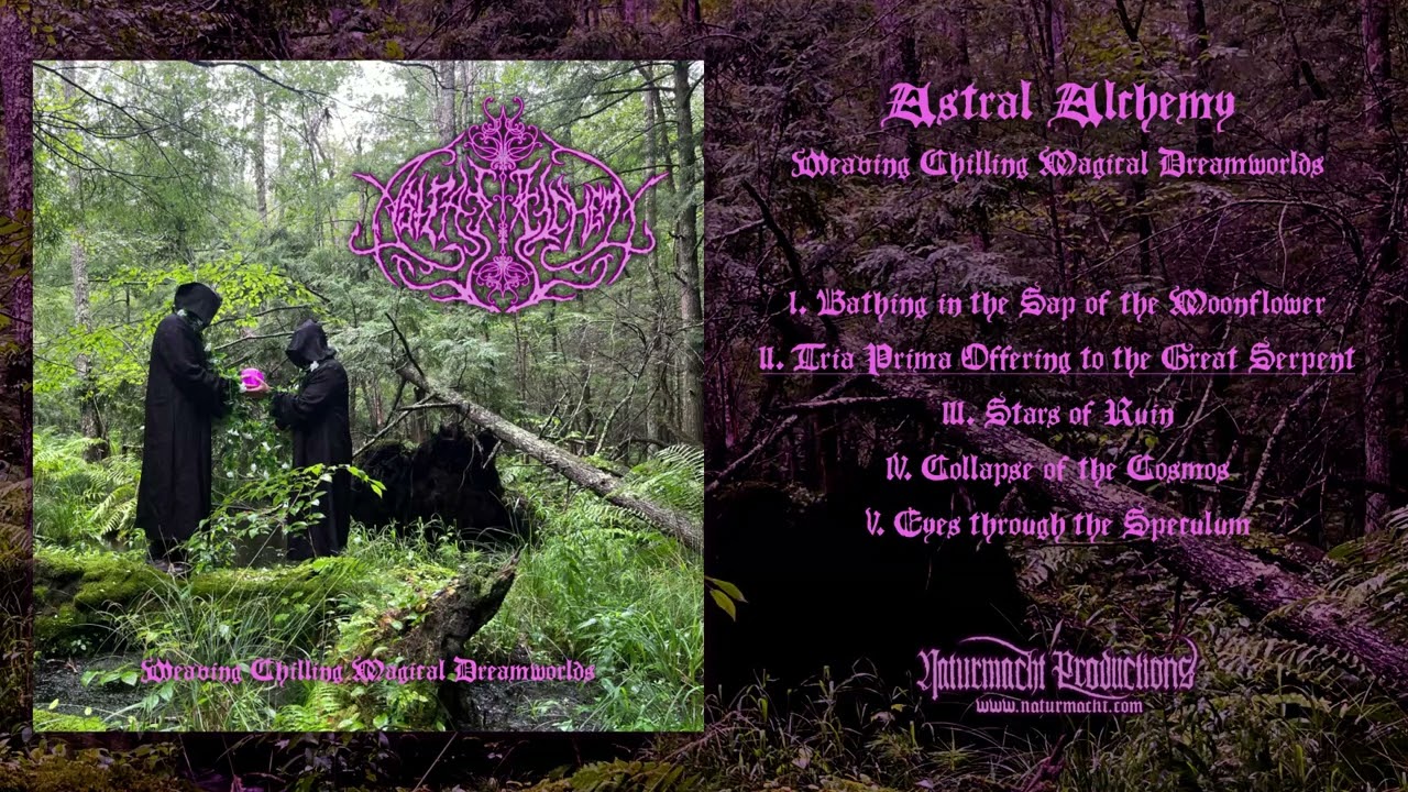 Astral Alchemy - Weaving Chilling Magical Dreamworlds (Official 