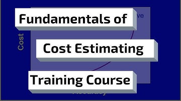 Fundamentals of Cost Estimating Course