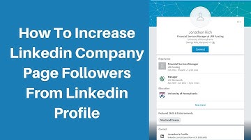 How To Increase Linkedin Company Page Followers From Linkedin Profile