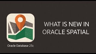 What is New in Oracle Spatial