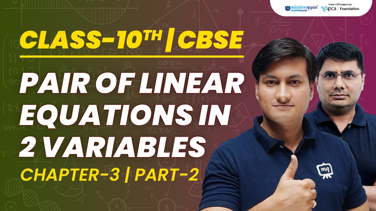Pair of Linear Equations in Two Variables Class 10 | 10th CBSE Maths ...