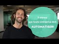 5 choses que toute entreprise doit automatiser