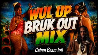 Dancehall Mix 2026 | Bruk Out Gyal Session| WUL UP|Armanii,Dexta daps,Masicka,450,Valiant,