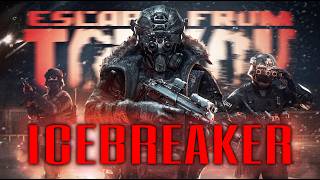 THE NEW ICEBREAKER EVENT IS INSANE! | Escape From Tarkov
