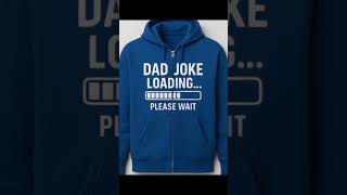 Dad Joke Loading… Please Wait ⏳ The perfect tee for pun-loving dads with legendary timing.#DadJokes