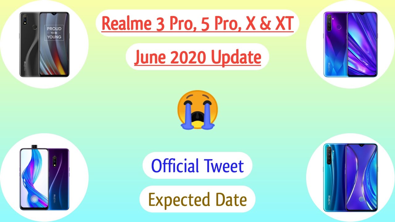 Realme 3 Pro, 5 Pro, X & XT June 2020 Update Official Information & Expected Date 😃 ~ Rocko RJ 😯🔥
