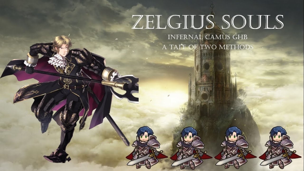Infernal Zelgius Souls vs. Camus GHB: A Tale of Two Methods - [FEH]