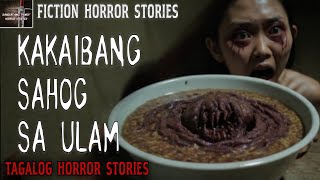 KAKAIBANG SAHOG SA ULAM +1 BONUS STORY | Tagalog Horror Story | Fiction Story