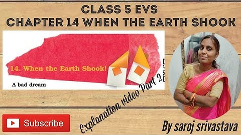 Class 5 EVS chapter - 14 " When the Earth shook " 🌎 Explanation video Part 2