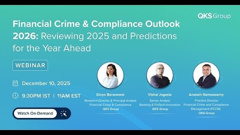 Financial Crime & Compliance Outlook 2026: Reviewing 2025 and Predictions for the Year Ahead