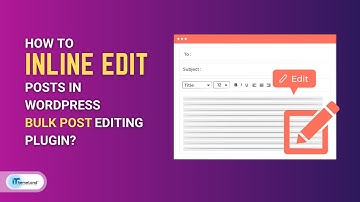 How to inline edit posts in WordPress bulk post editing plugin?