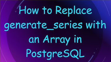 How to Replace generate_series with an Array in PostgreSQL