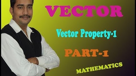 Advanced calculus & numerical method Vector property 1 (PART-1) || Additional mathematics 1