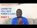 HOW TO FILL OUT FORM I-134[AFFIDAVIT OF SUPPORT (PART1)]