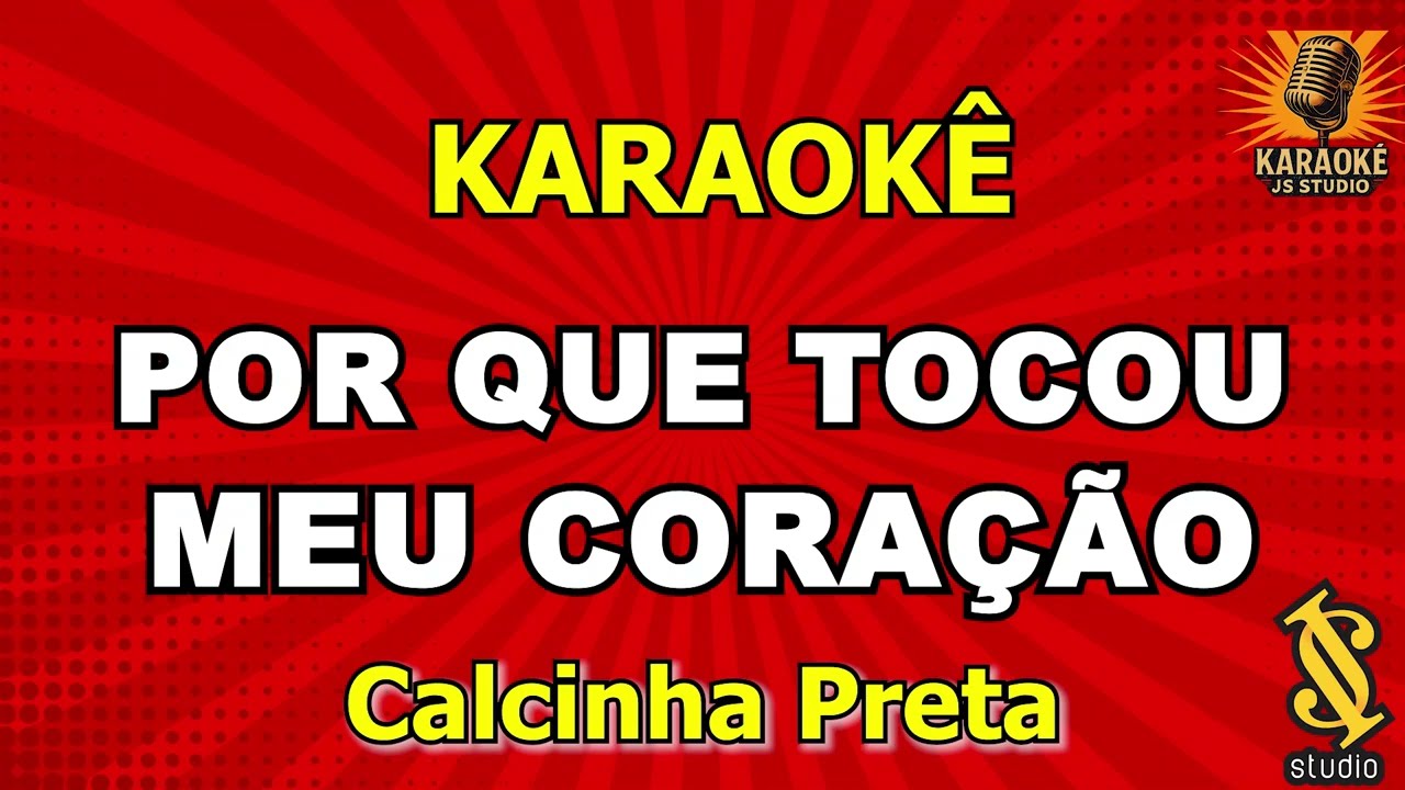 POR QUE TOCOU MEU CORAÇÃO - Calcinha Preta (Karaoke Version)