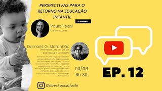 Perspectivas para o retorno na Educação Infantil - Damaris Gomes Maranhão