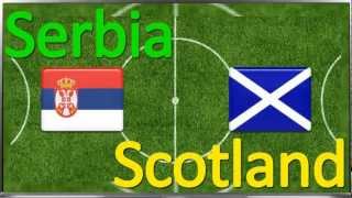 Serbia vs Scotland 26 03 2013 WCQ 2014