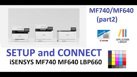 iSENSYS imageCLASS MF641Cw MF643Cdw MF742Cdw MF744Cdw (part2) -  Setup and Connect your mobile
