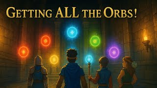 ALL THE ORBS! | Dragon Quest 3 HD-2D Ep. 14