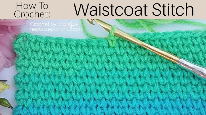 Master the Waistcoat Stitch with This Easy Crochet Tutorial